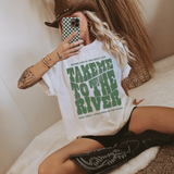 Take Me To The River T-Shirt