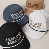 COULD BE MEANER Trucker Hat