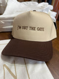 I'm Out The Gate Trucker Hat