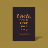 Uncle, I Want to Hear Your Story