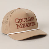 COULD BE MEANER Trucker Hat